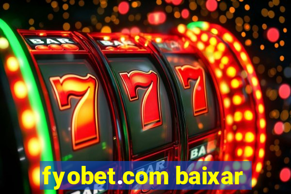 fyobet.com baixar